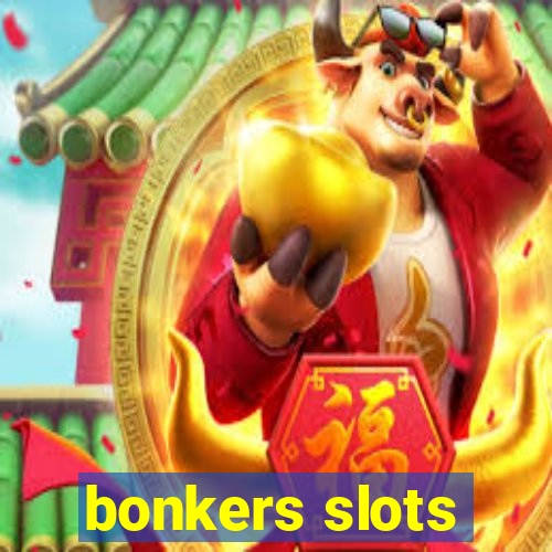 bonkers slots